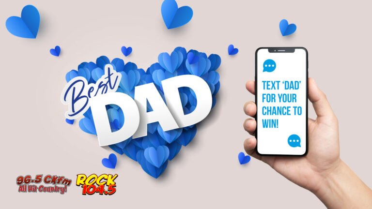 The Rock 104.5/96.5 CKFM Father’s Day Contest